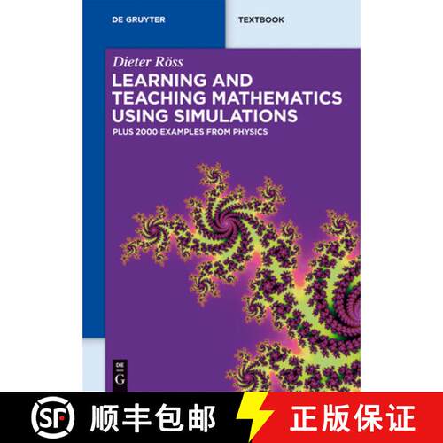【3-4周达】精装 Learning and Teaching Mathematics using Simulations: Plus 2000 Examples from Physics [9783110250053]