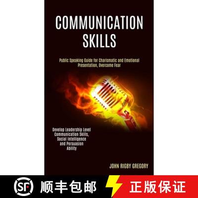 【3-4周达】Communication Skills: Public Speaking Guide for Charismatic and Emotional Presentation, Ov... [9781989990124]