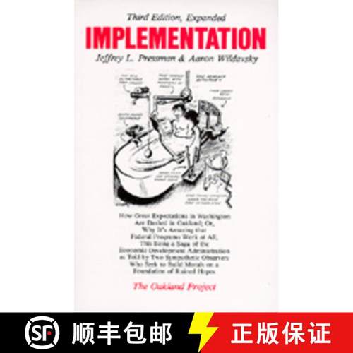 预订 Implementation : How Great Expectations in Washington Are Dashed in Oakland; Or, Why It's Amazin... [9780520053311]