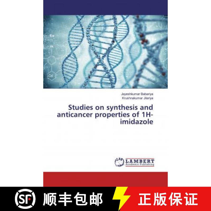 预订 Studies on synthesis and anticancer properties of 1H-imidazole [9783659560613]
