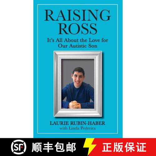 【3-4周达】Raising Ross: It's All About the Love for Our Autistic Son [9780999534410]
