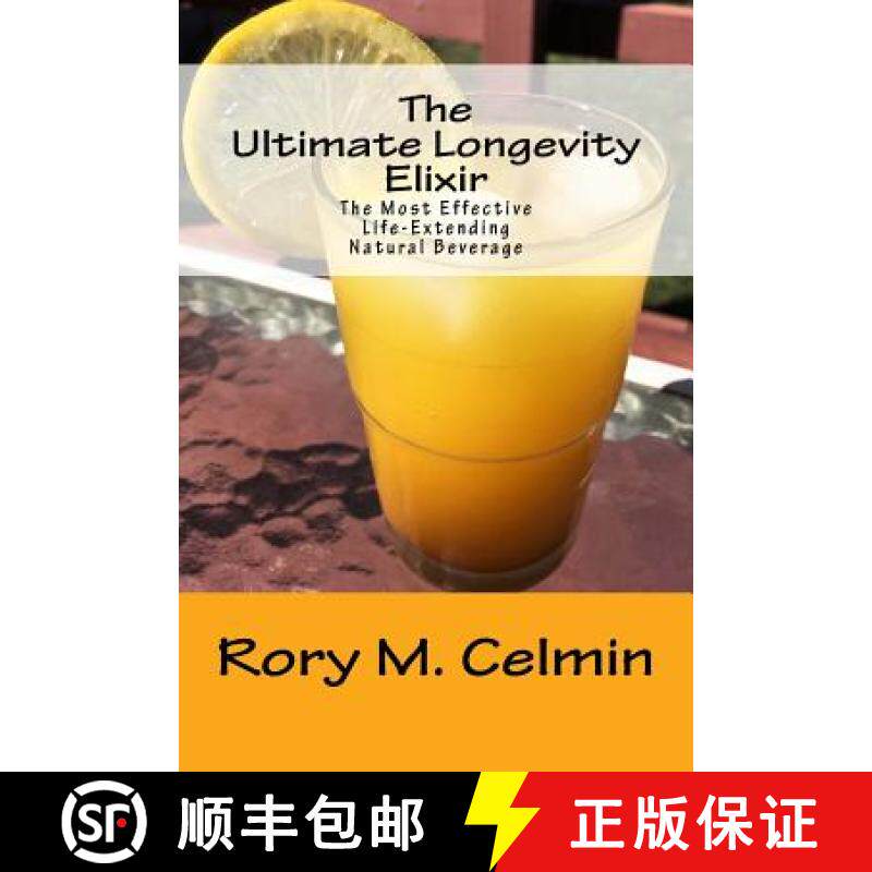预订 The Ultimate Longevity Elixir: The Most Effective Life-Extending Natural Beverage [9780984018666]