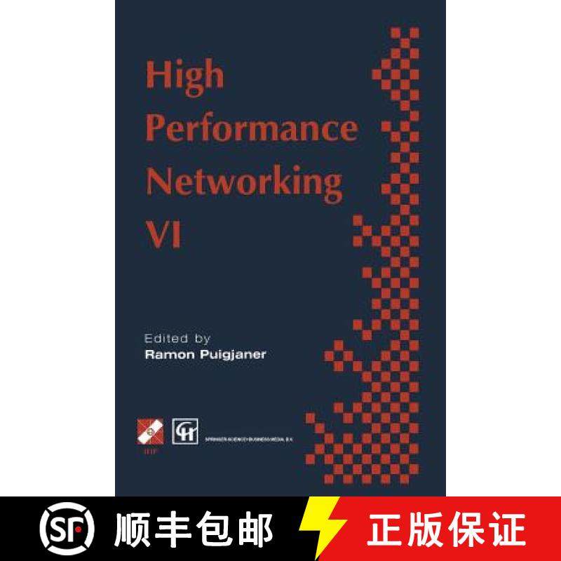 【3-4周达】High Performance Networking: Ifip Sixth International Conference on High Performance Netwo... [9781475753998]