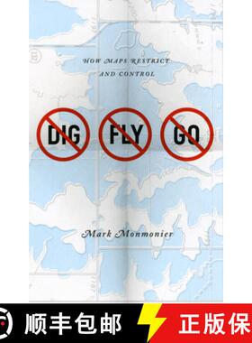【3-4周达】No Dig, No Fly, No Go – How Maps Restrict and Control [9780226534688]