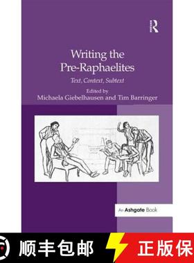 【3-4周达】Writing the Pre-Raphaelites: Text, Context, Subtext [9781138259485]
