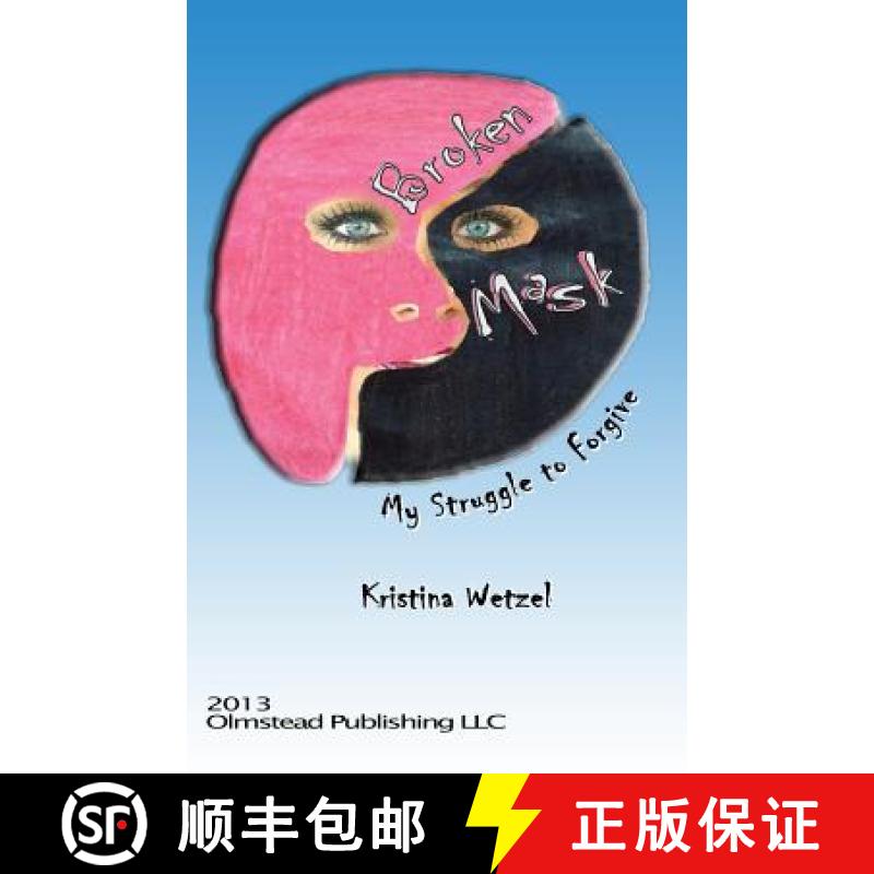 【3-4周达】Broken Mask: My struggle to forgive [9781934194898]