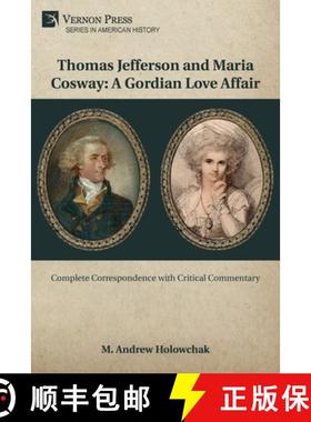 预订 Thomas Jefferson and Maria Cosway: A Gordian Love Affair [9798881900670]