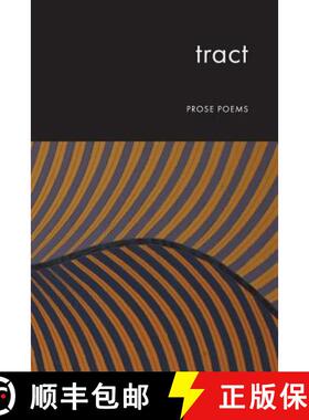 【3-4周达】Tract: Prose poems [9780995353886]