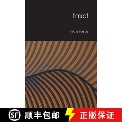 【3-4周达】Tract: Prose poems [9780995353886]
