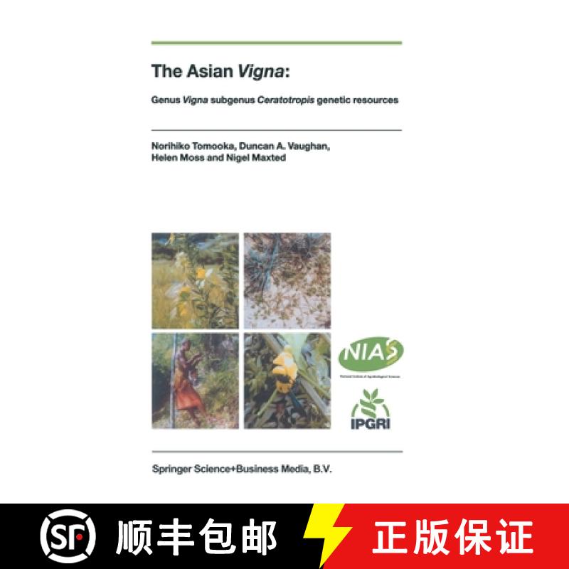 【2-3周达】The Asian Vigna : Genus Vigna subgenus Ceratotropis genetic resources [9781402008368]