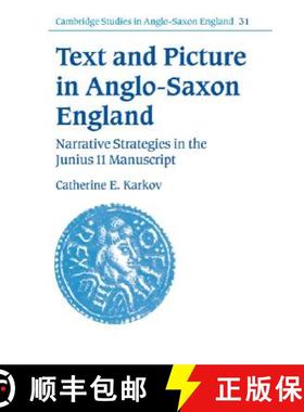 【3-4周达】Text and Picture in Anglo-Saxon England: Narrative Strategies in the Junius 11 Manuscript ... [9780521800693]