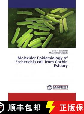预订 Molecular Epidemiology of Escherichia coli from Cochin Estuary [9786139992546]