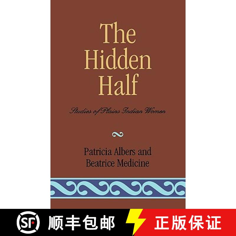 预订 The Hidden Half : Studies of Plains Indian Women [9780819129574]