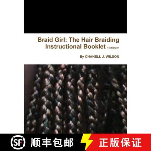 【3-4周达】Braid Girl: The Hair Braiding Instructional Booklet 1st Edition [9781300899310]