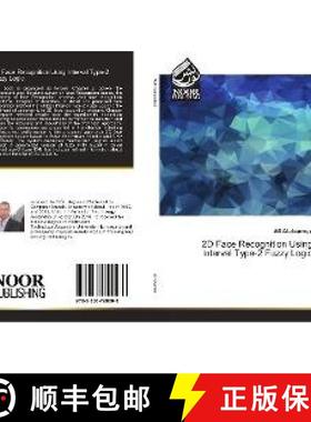 预订 2D Face Recognition Using Interval Type-2 Fuzzy Logic [9783330799080]