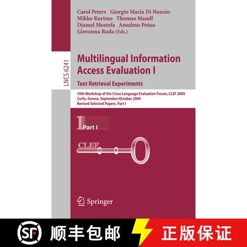 【3-4周达】Multilingual Information Access Evaluation I - Text Retrieval Experiments: 10th Workshop o... [9783642157530]