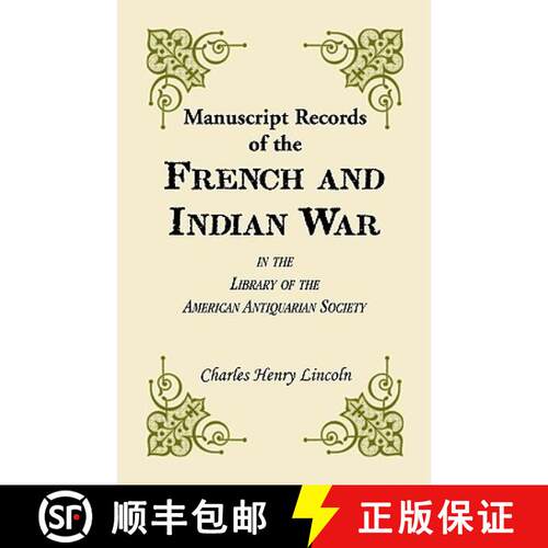 【3-4周达】Manuscript Records of the French and Indian War in the Library of the American Antiquarian... [9781556137396]