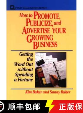 【3-4周达】How To Promote Publicize And Advertise Your Growing Business: Getting The Word Out Without... [9780471551935]