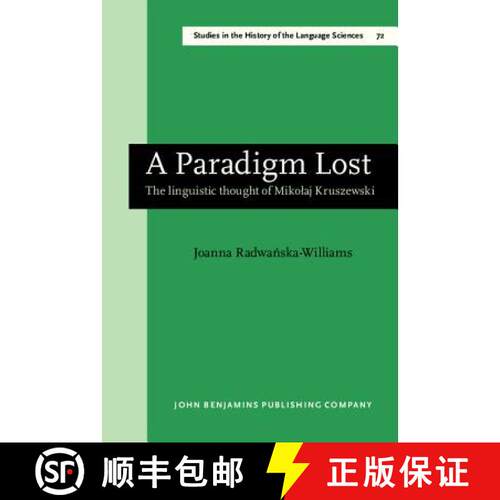 【3-4周达】精装 Paradigm Lost: The Linguistic Thought of Mikolaj Kruszewski [9789027245595]