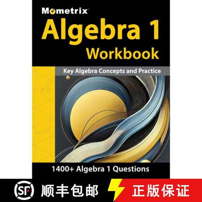 预订 Algebra 1 Workbook - 1,400+ Questions, Key Algebra Concepts and Practice: [Detailed Answer Expla... [9781516727520]