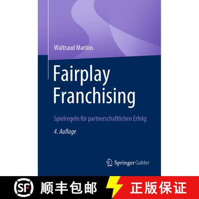 【3-4周达】Fairplay Franchising: Spielregeln für partnerschaftlichen Erfolg (4., überarb. u. erw. A... [9783658407650]
