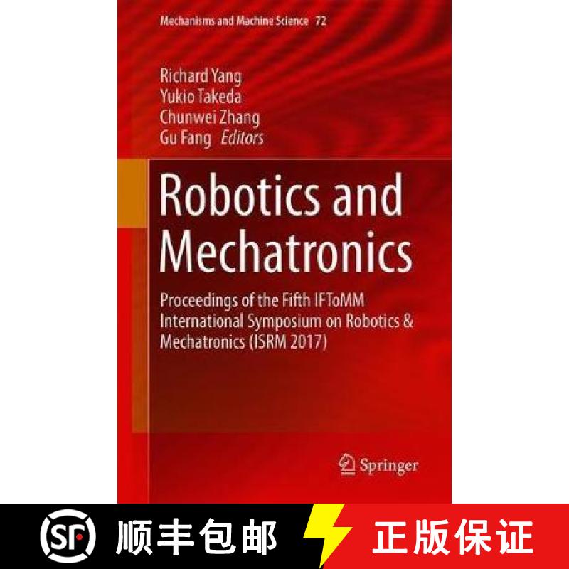 【3-4周达】Robotics and Mechatronics : Proceedings of the Fifth IFToMM International Symposium on Rob... [9783030176761]