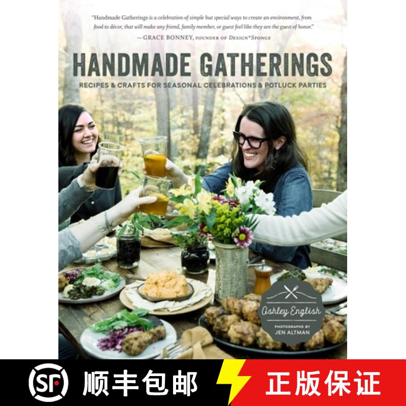 【3-4周达】Handmade Gatherings: Recipes and Crafts for Seasonal Celebrations and Potluck Parties [9781611802740]