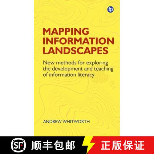 【3-4周达】精装 Mapping Information Landscapes : New Methods for Exploring the Development and Teachi... [9781783304172]