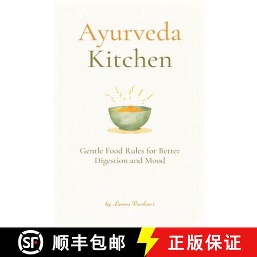 【3-4周达】Ayurveda Kitchen: Gentle Food Rules for Better Digestion and Mood [9789376558896]