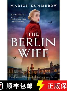 【3-4周达】The Berlin Wife: A totally gripping WW2 historical novel about bravery against the odds [9781837909636]