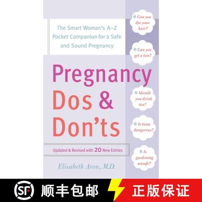 【3-4周达】Pregnancy Do's and Don'ts: The Smart Woman's A-Z Pocket Companion for a Safe and Sound Pre... [9780767920896]