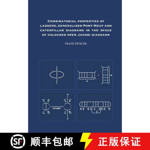 【3-4周达】Combinatorial properties of ladders, generalised Pont-Neuf and caterpillar diagrams in the... [9781326809010]