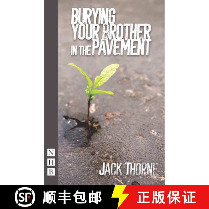 【2-3周达】Burying Your Brother in the Pavement (NHB Modern Plays) [9781848424166]