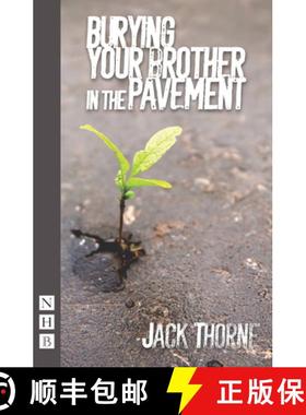 【3-4周达】Burying Your Brother in the Pavement (NHB Modern Plays) [9781848424166]