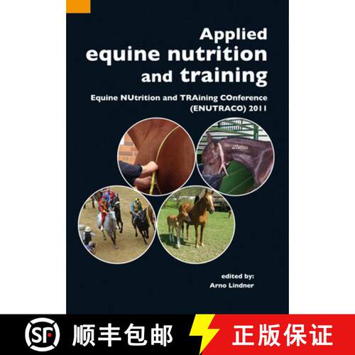 预订 Applied Equine Nutrition and Training: Equine Nutrition and Training Conference (Enutraco) 2011 [9789086861835]