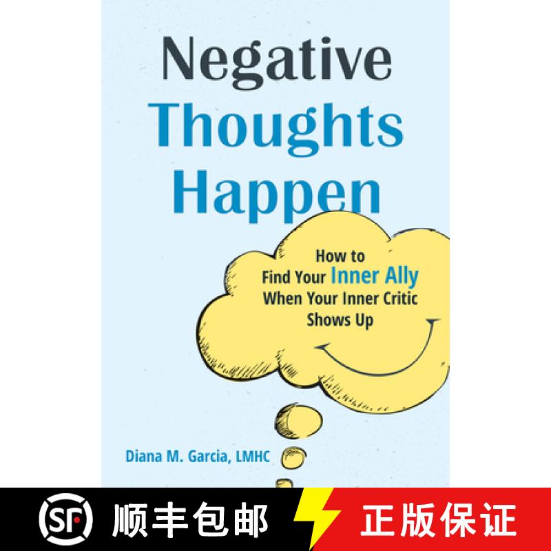 【3-4周达】Negative Thoughts Happen : How to Find Your Inner Ally When Your Inner Critic Shows Up [9781648482250]