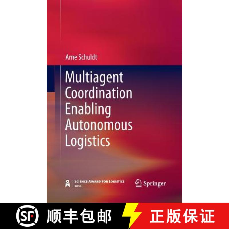 【4周达】Multiagent Coordination Enabling Autonomous Logistics [9783642444951]
