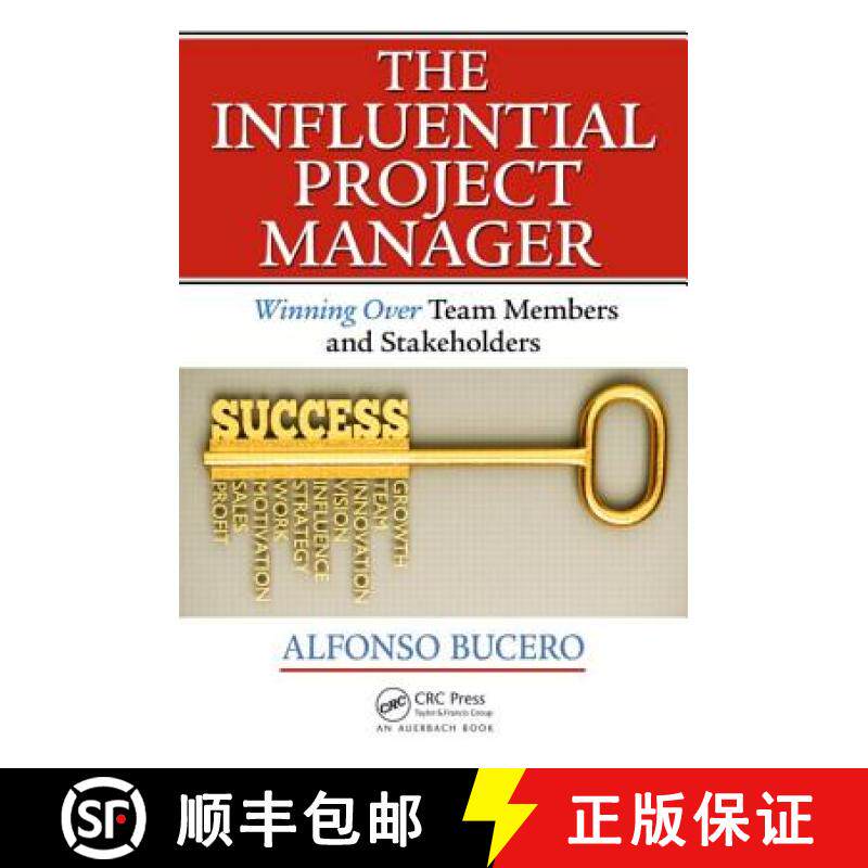 【3-4周达】The Influential Project Manager: Winning Over Team Members and Stakeholders [9781466596337]