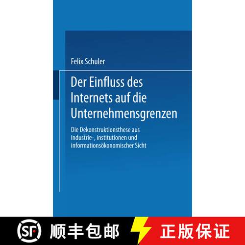 【3-4周达】Der Einfluss Des Internets Auf Die Unternehmensgrenzen: Die Dekonstruktionsthese Aus Indus... [9783824476169]