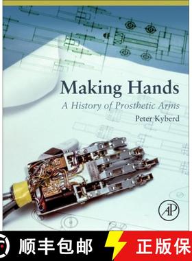 【3-4周达】Making Hands: The Design and Use of Upper Extremity Prosthetics [9780128205440]