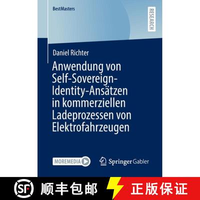 【3-4周达】Anwendung von Self-Sovereign-Identity-Ansätzen in kommerziellen Ladeprozessen von Elektro... [9783658362324]