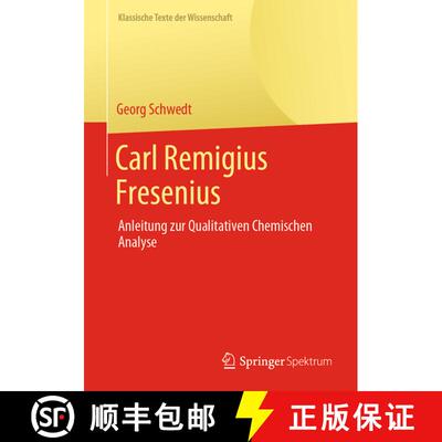 【3-4周达】Carl Remigius Fresenius : Anleitung zur Qualitativen Chemischen Analyse (1. Aufl. 2021) (1... [9783662633717]