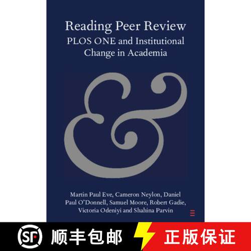 【3-4周达】Reading Peer Review: PLOS ONE and Institutional Change in Academia [9781108742702]