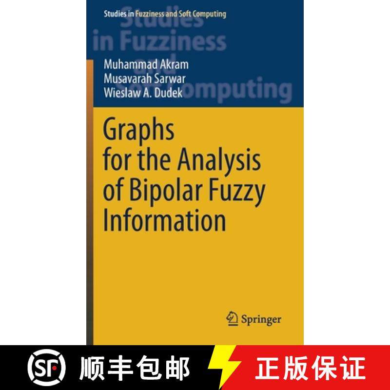 【3-4周达】Graphs for the Analysis of Bipolar Fuzzy Information [9789811587559]