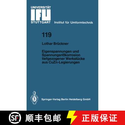 【3-4周达】Eigenspannungen Und Spannungsrisskorrosion Tiefgezogener Werkstucke Aus Cuzn-Legierungen [9783540573777]