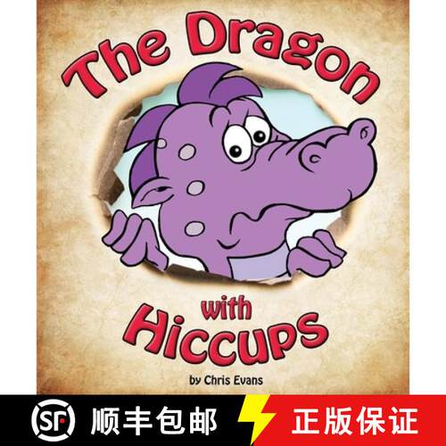 【3-4周达】The Dragon with Hiccups: The adventure of a Dragon on his search to cure his hiccups [9781912135158]