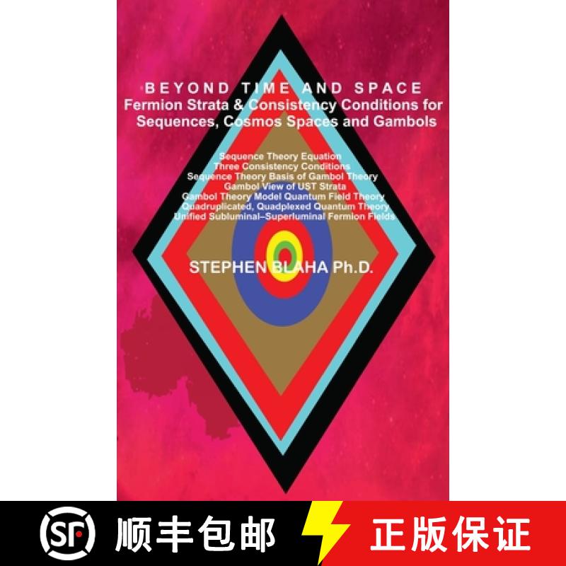 【2-3周达】BEYOND TIME AND SPACE Fermion Strata & Consistency Conditions for Sequences, Cosmos Spaces... [9798998607103]