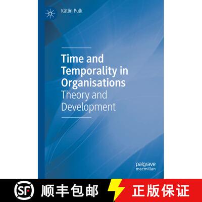 【3-4周达】Time and Temporality in Organisations : Theory and Development [9783030906986]