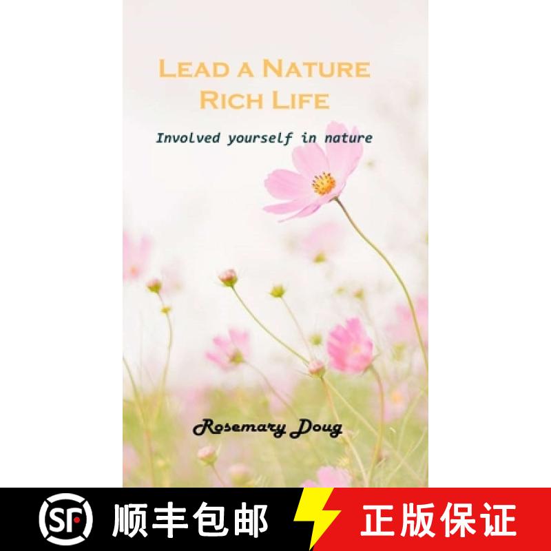 【4周达】Lead a Nature Rich Life: Involved yourself in nature [9781803101903]