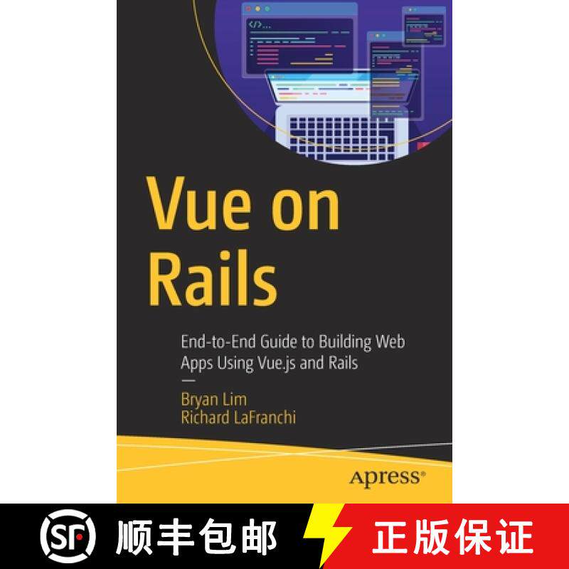 预订 Vue on Rails : End-to-End Guide to Building Web Apps Using Vue.js and Rails [9781484251157]